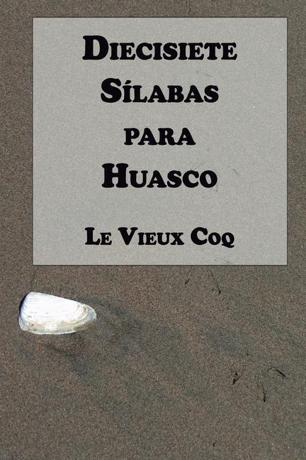 Diecisiete Sílabas para Huasco