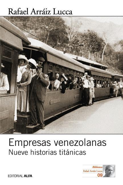 Empresas venezolanas: Nueve historias titánicas