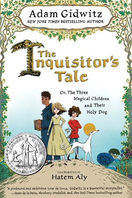 The Inquisitor's Tale: Or, the Three Magical Children and Their Holy Dog