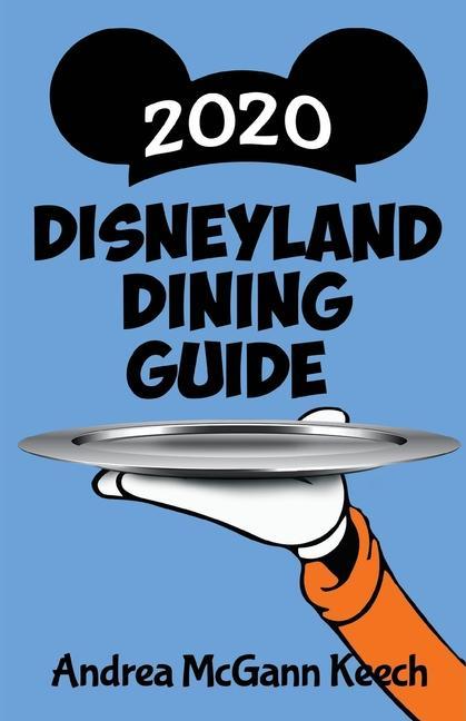 Disneyland Dining Guide 2020