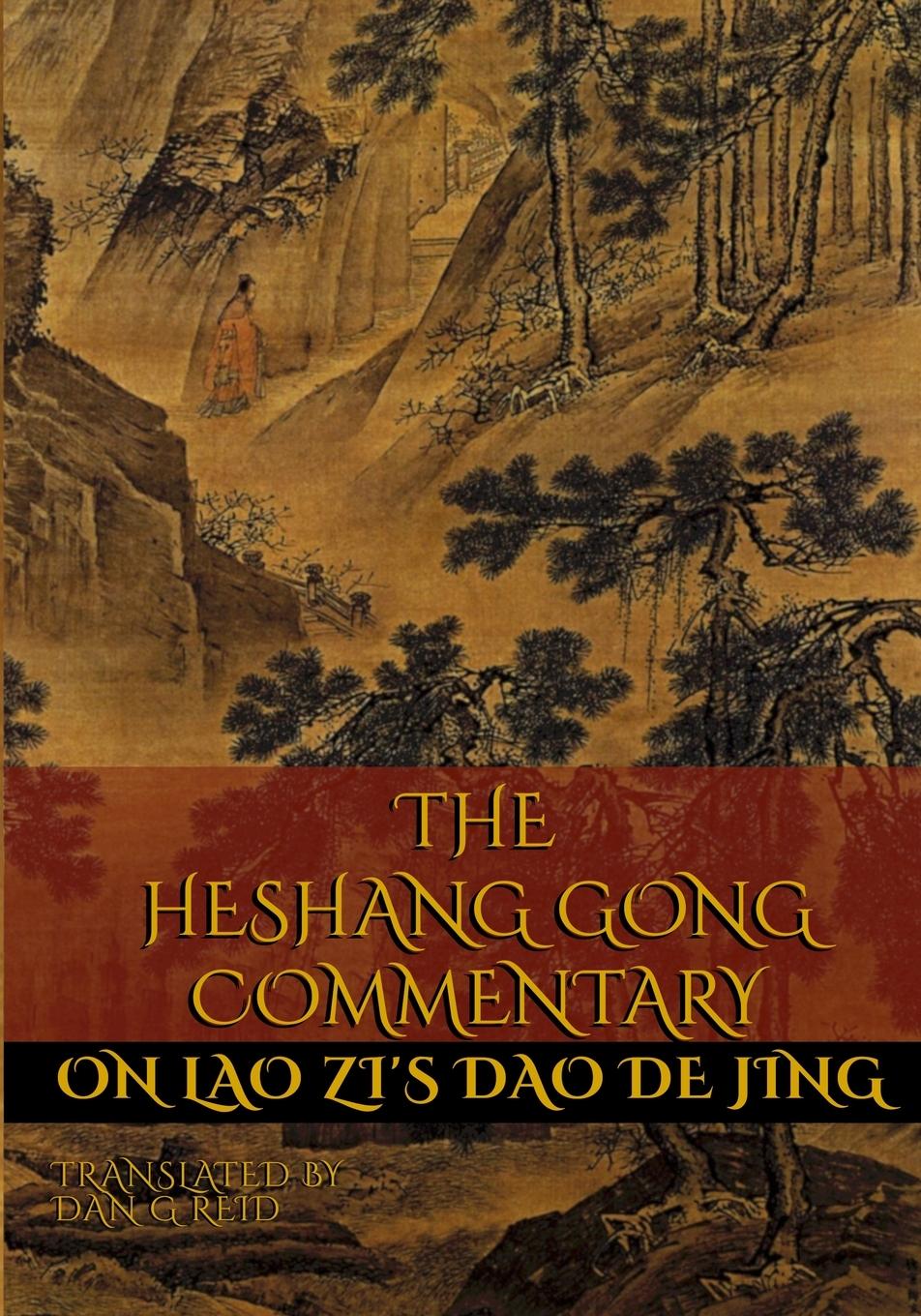 The Heshang Gong Commentary on Lao Zi's Dao De Jing