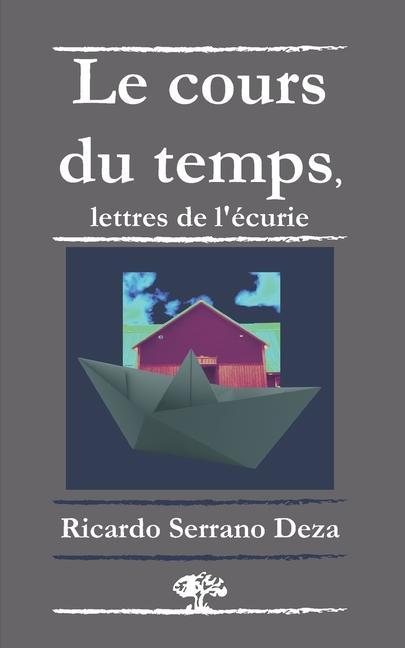 Le cours du temps, lettres de l'écurie