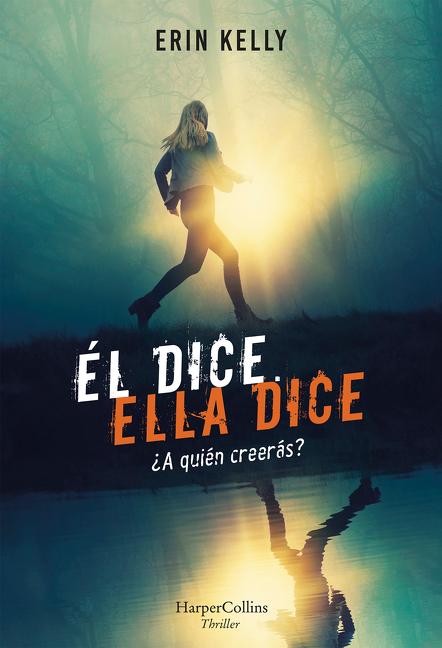 Él Dice. Ella Dice (He Said, She Said - Spanish Edition)