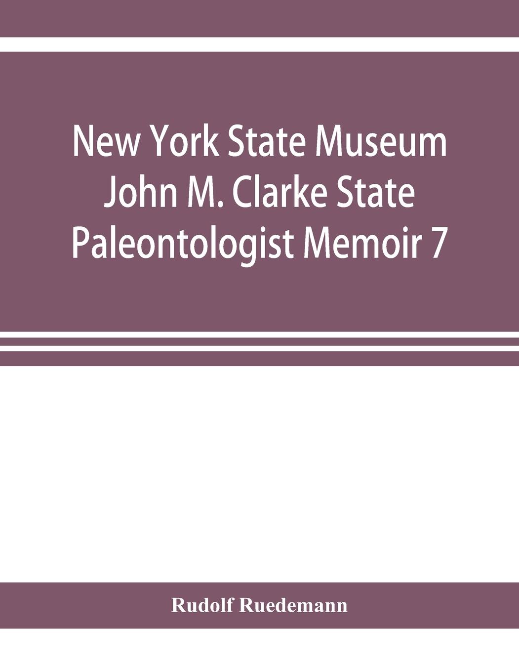 New York State Museum John M. Clarke State Paleontologist Memoir 7 Graptolites of New York Part 1 Graptolites of the Lower Beds