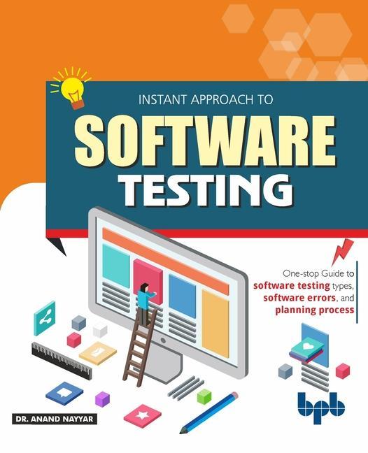 Instant Approach to Software Testing: Principles, Applications, Techniques, and Practices (English Edition)