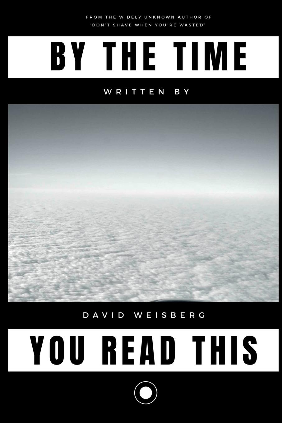 By The Time You Read This