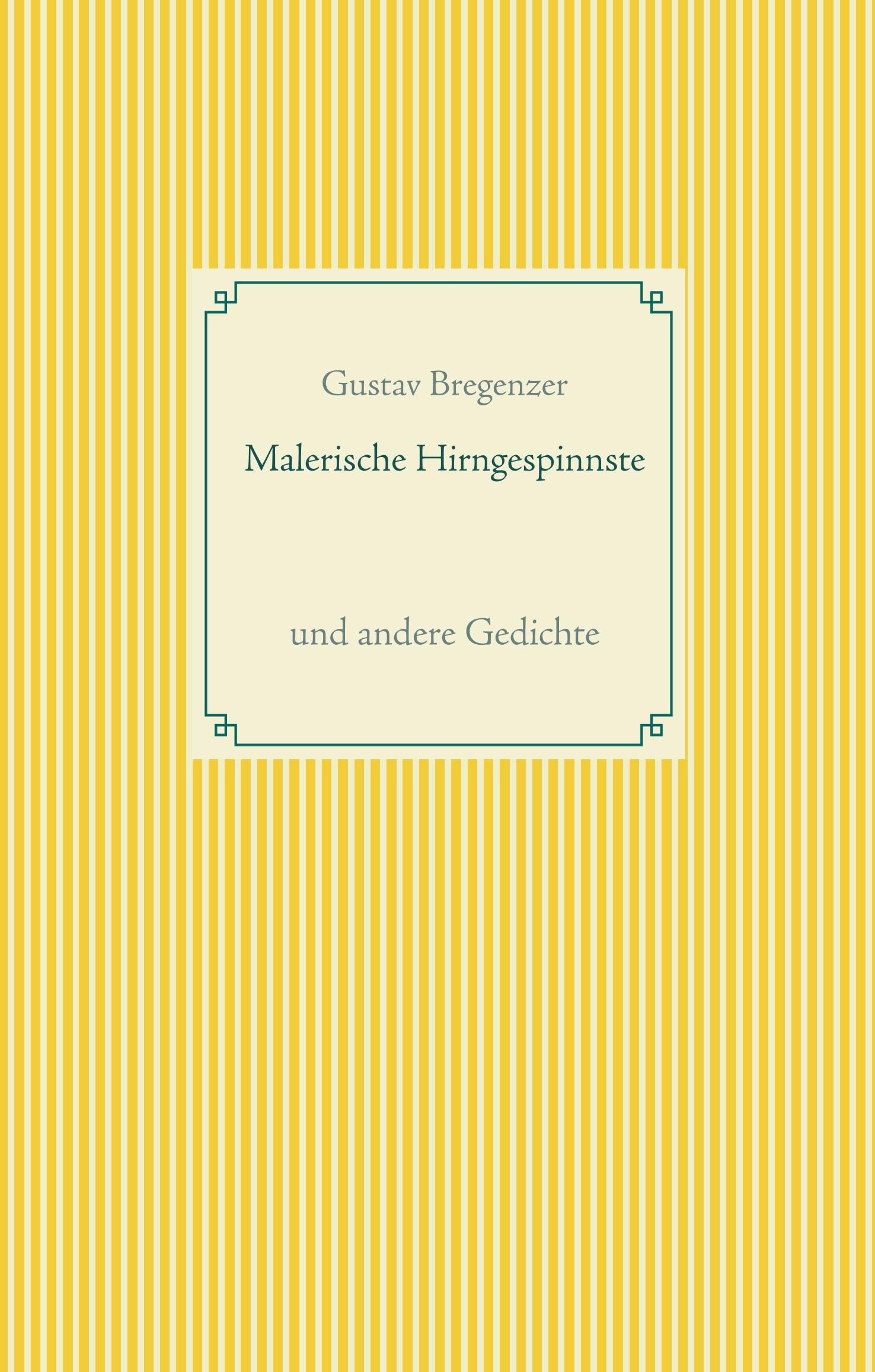 Malerische Hirngespinnste