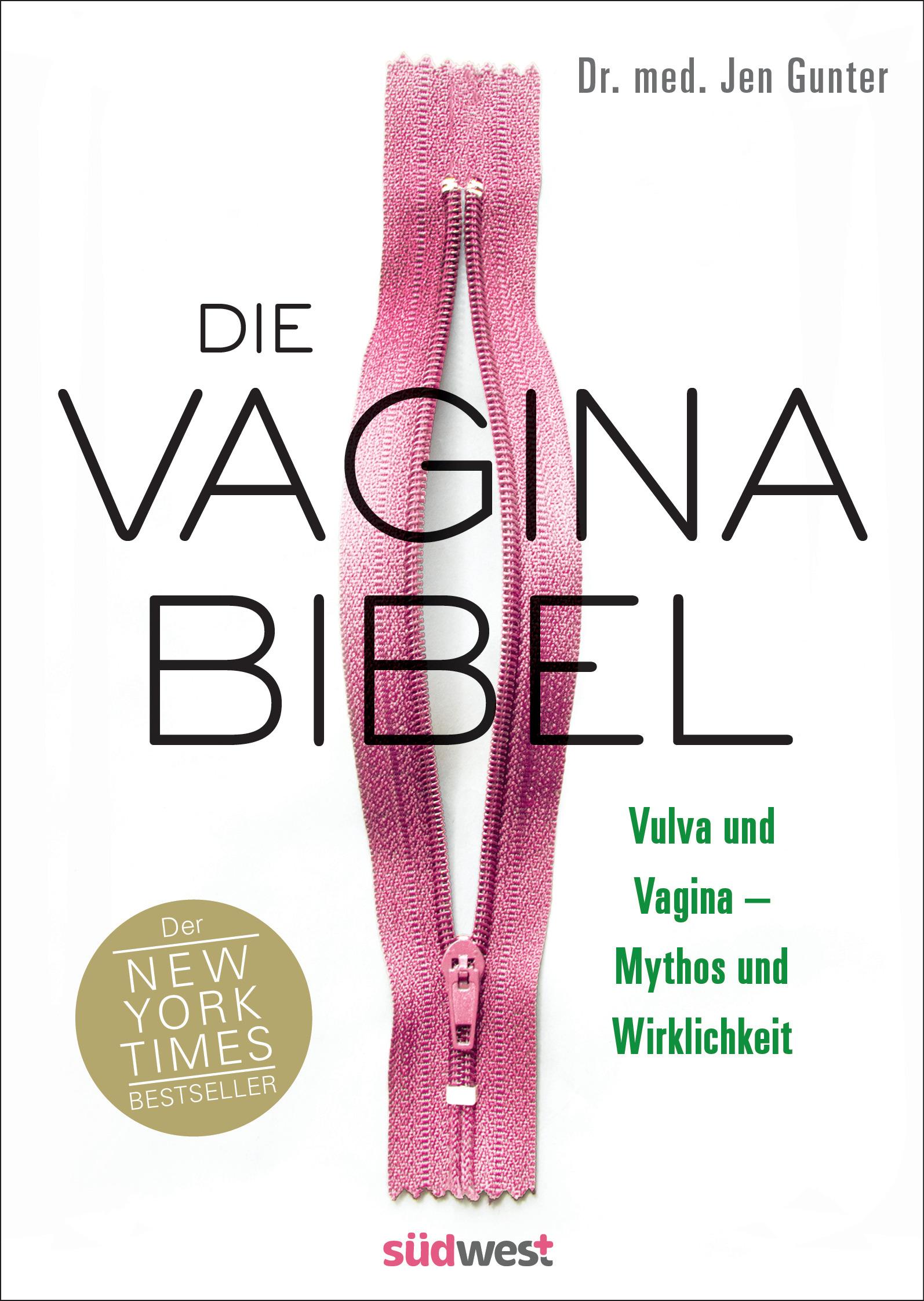 Die Vagina-Bibel. Vulva und Vagina - Mythos und Wirklichkeit  - DEUTSCHE AUSGABE