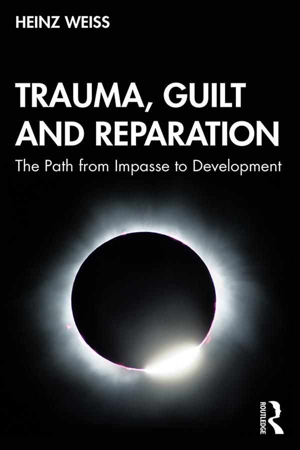 Trauma, Guilt and Reparation