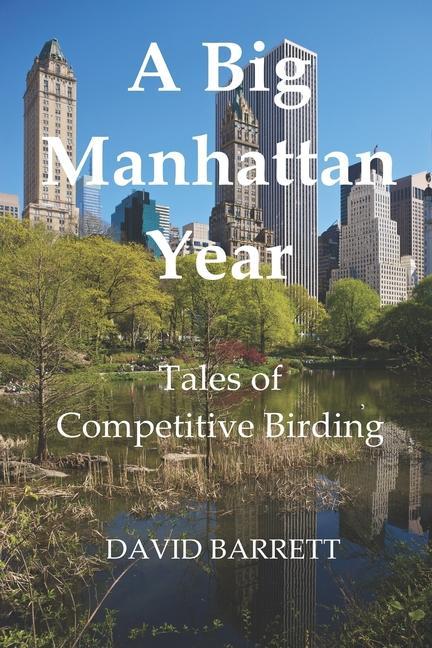 A Big Manhattan Year: Tales of Competitive Birding