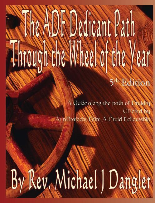 The ADF Dedicant Path Through the Wheel of the Year