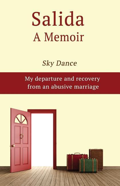 Salida, A Memoir: My Departure and Recovery from an Abusive Marriage