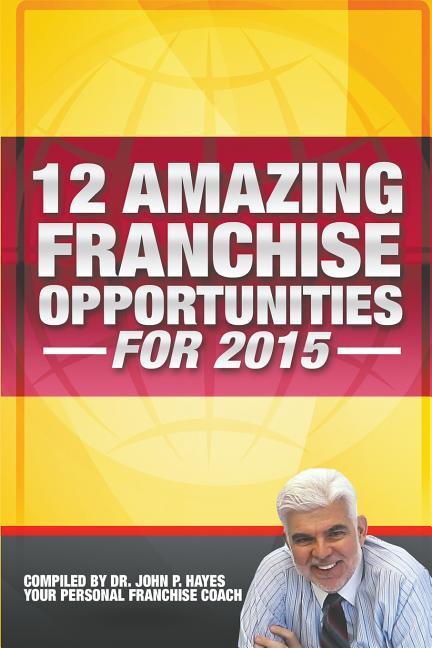 12 Amazing Franchise Opportunities for 2015