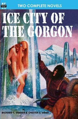 Ice City of the Gorgon & When the World Tottered