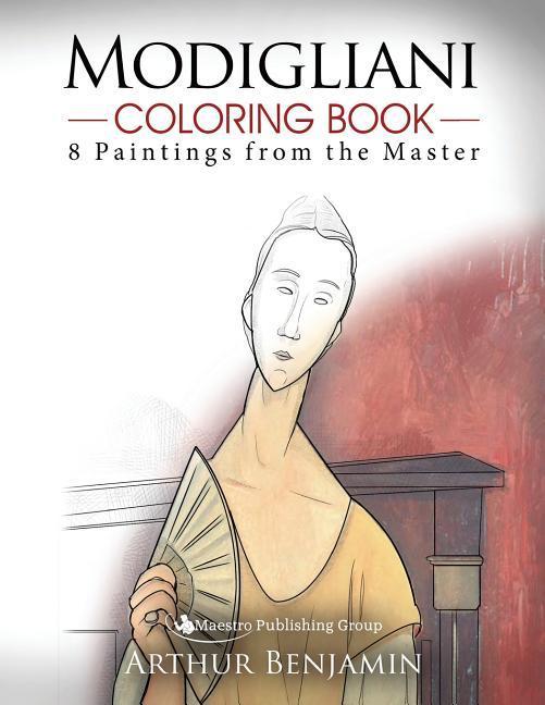 Modigliani Coloring Book: 8 Paintings from the Master