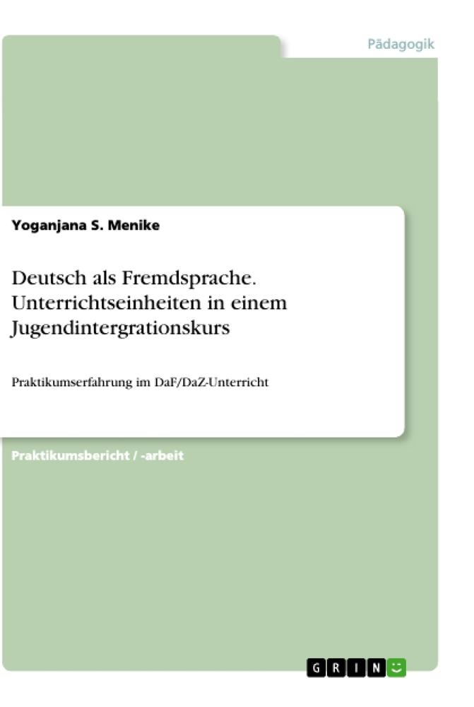 Deutsch als Fremdsprache. Unterrichtseinheiten in einem Jugendintergrationskurs