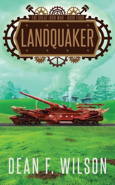 Landquaker (The Great Iron War, Book 4)