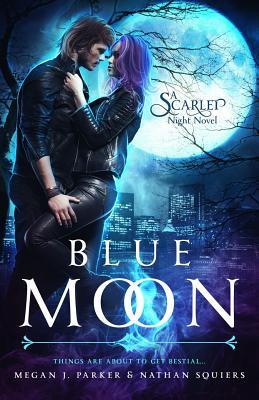 Blue Moon: A Scarlet Night Novel