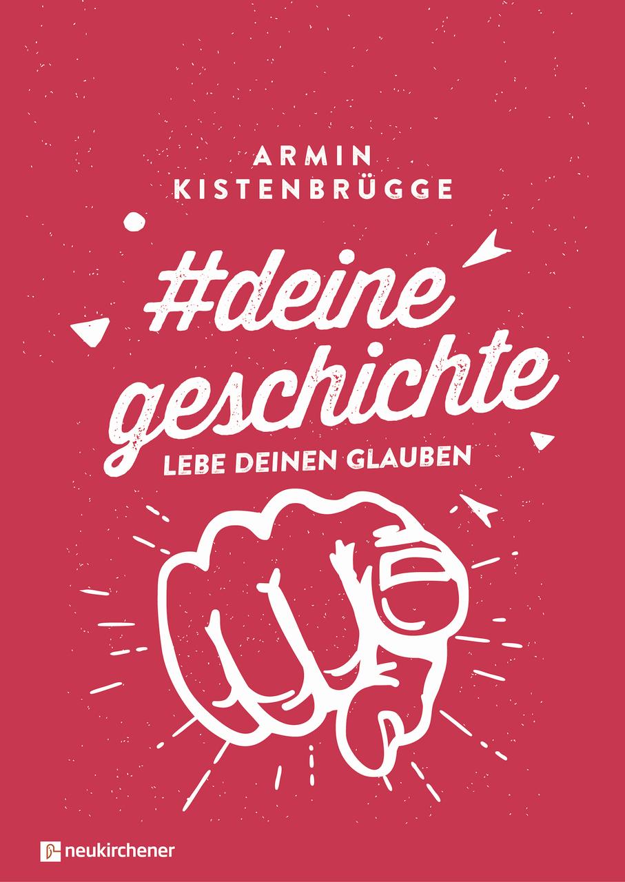 #deinegeschichte - Lebe deinen Glauben