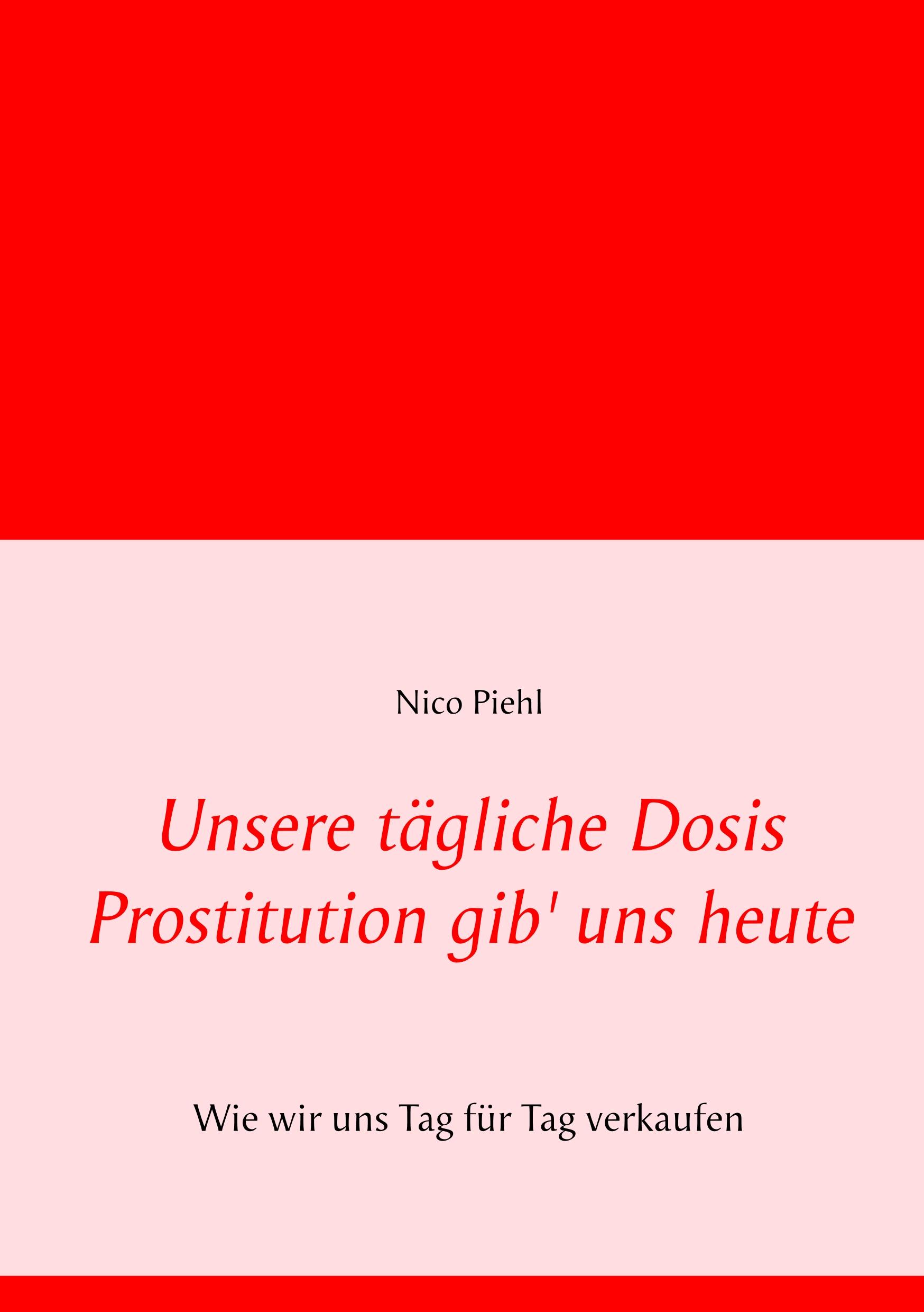 Unsere tägliche Dosis Prostitution gib' uns heute