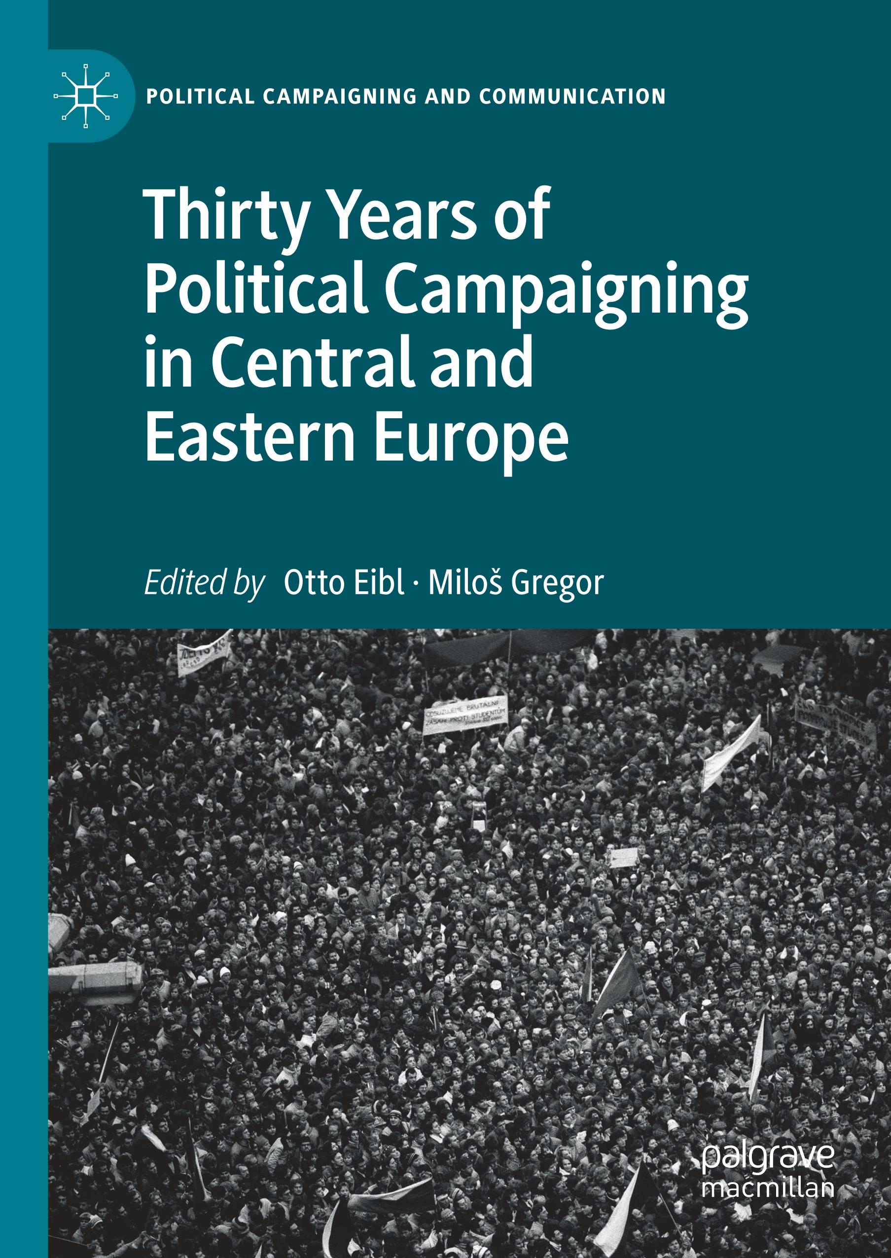 Thirty Years of Political Campaigning in Central and Eastern Europe