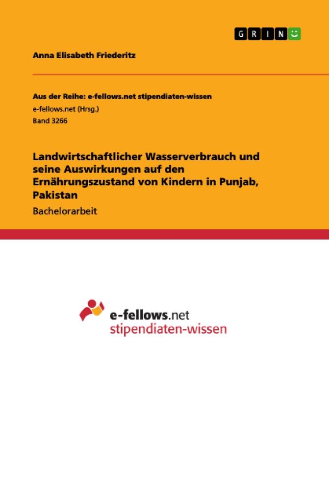 Landwirtschaftlicher Wasserverbrauch und seine Auswirkungen auf den Ernährungszustand von Kindern in Punjab, Pakistan