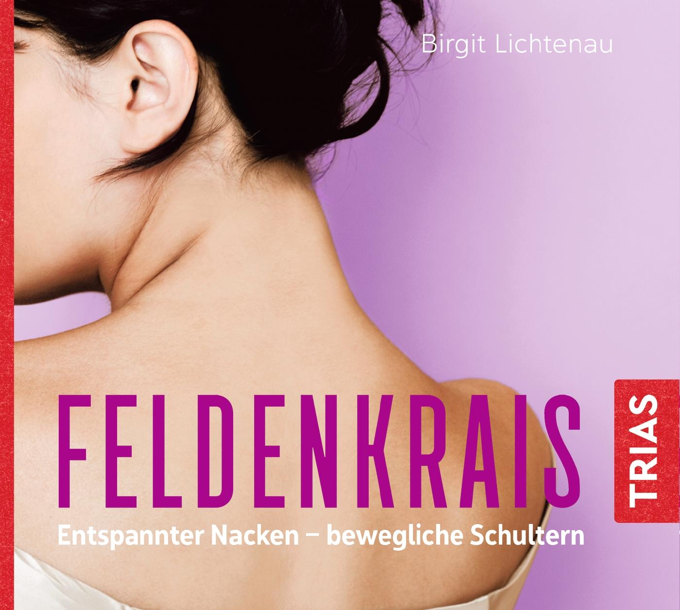 Feldenkrais: Entspannter Nacken - bewegliche Schultern (Hörbuch)