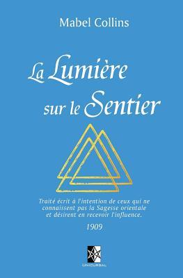 La Lumière sur le Sentier: (Édition de luxe de 110 pages)