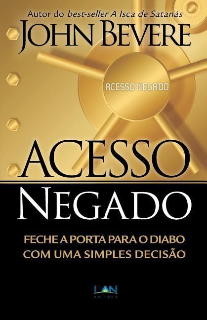 Acesso Negado: Feche a Porta para o Diabo com Uma Simples Decisão