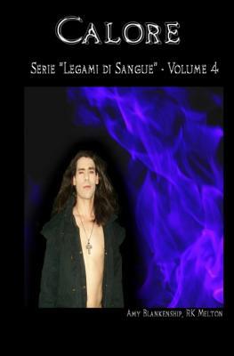 Calore (Legami di Sangue - Volume 4)