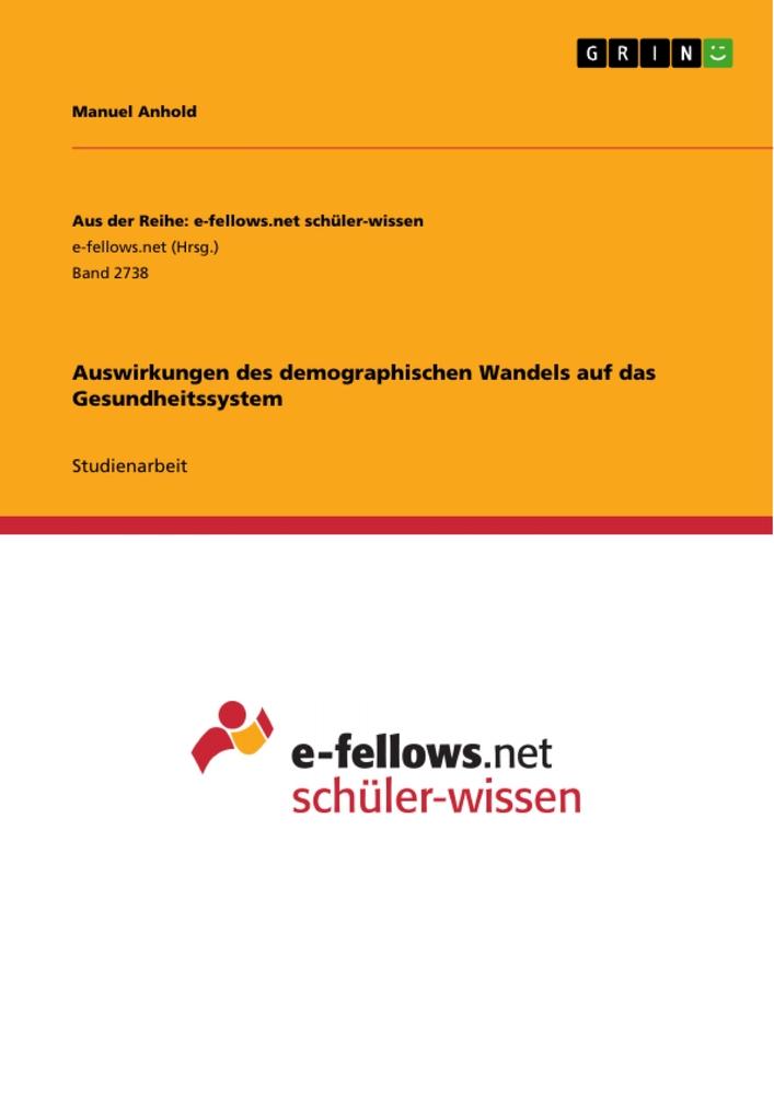 Auswirkungen des demographischen Wandels auf das Gesundheitssystem