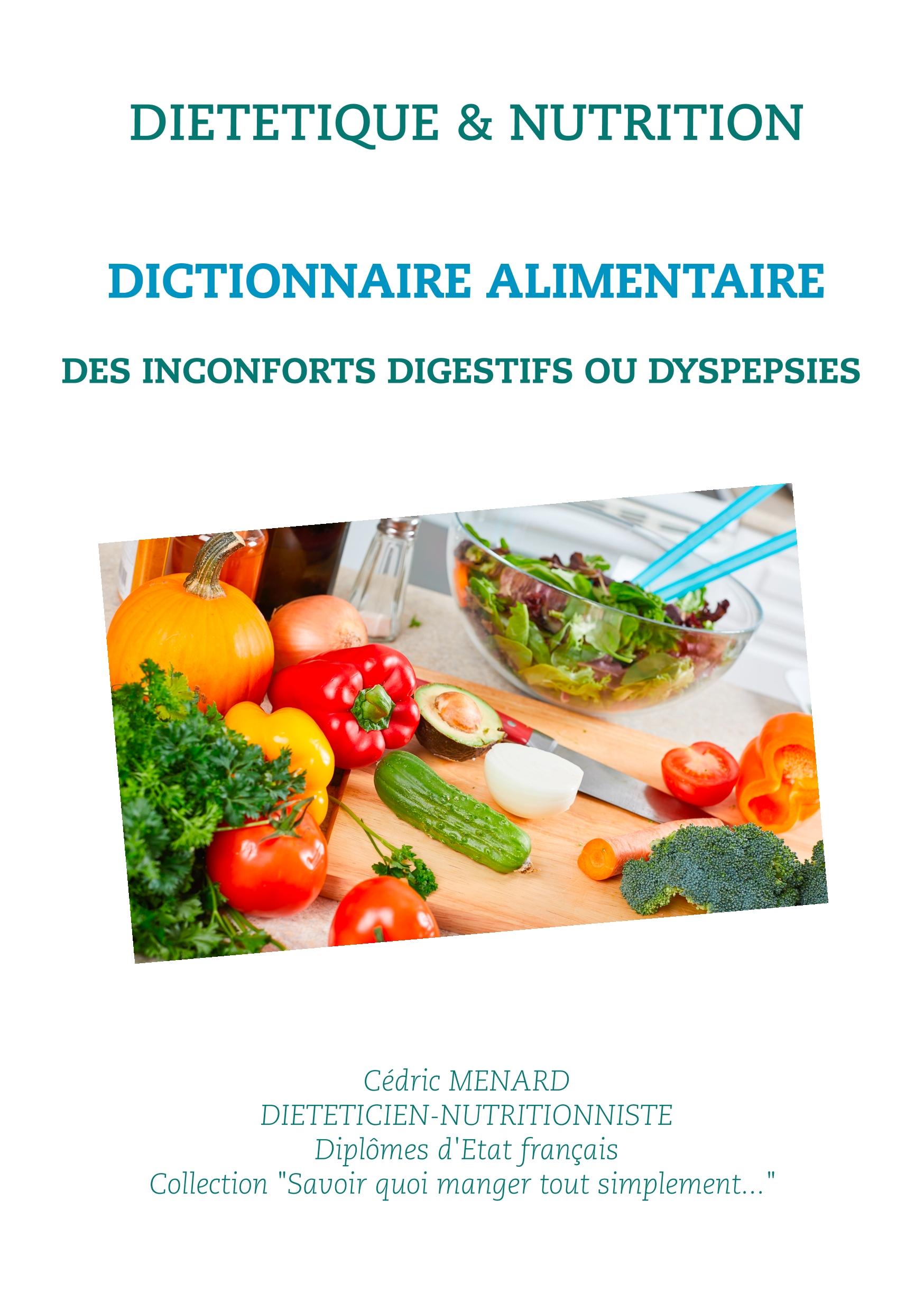 Dictionnaire alimentaire des inconforts digestifs ou dyspepsies