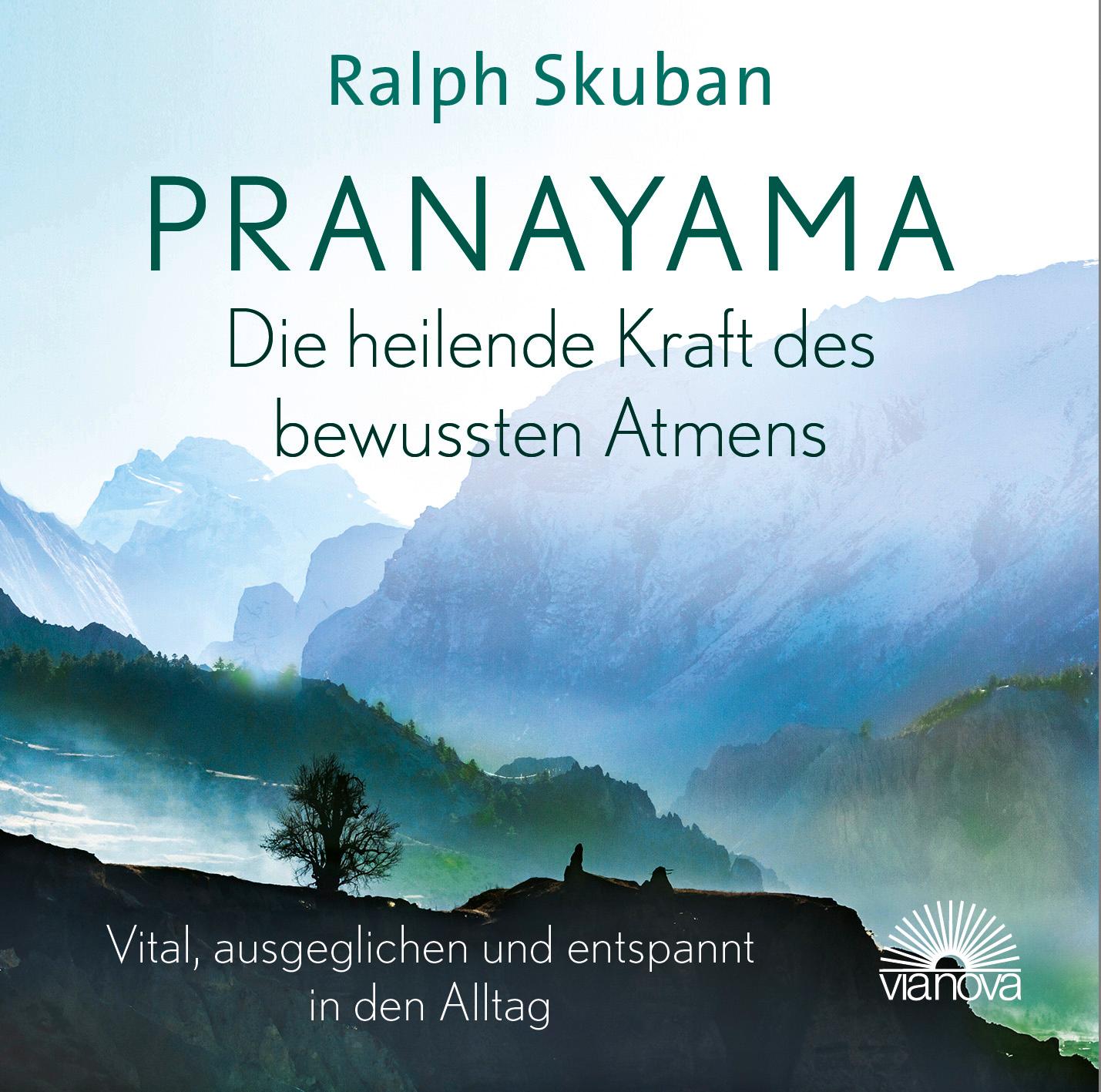 Pranayama - Die heilende Kraft des bewussten Atmens