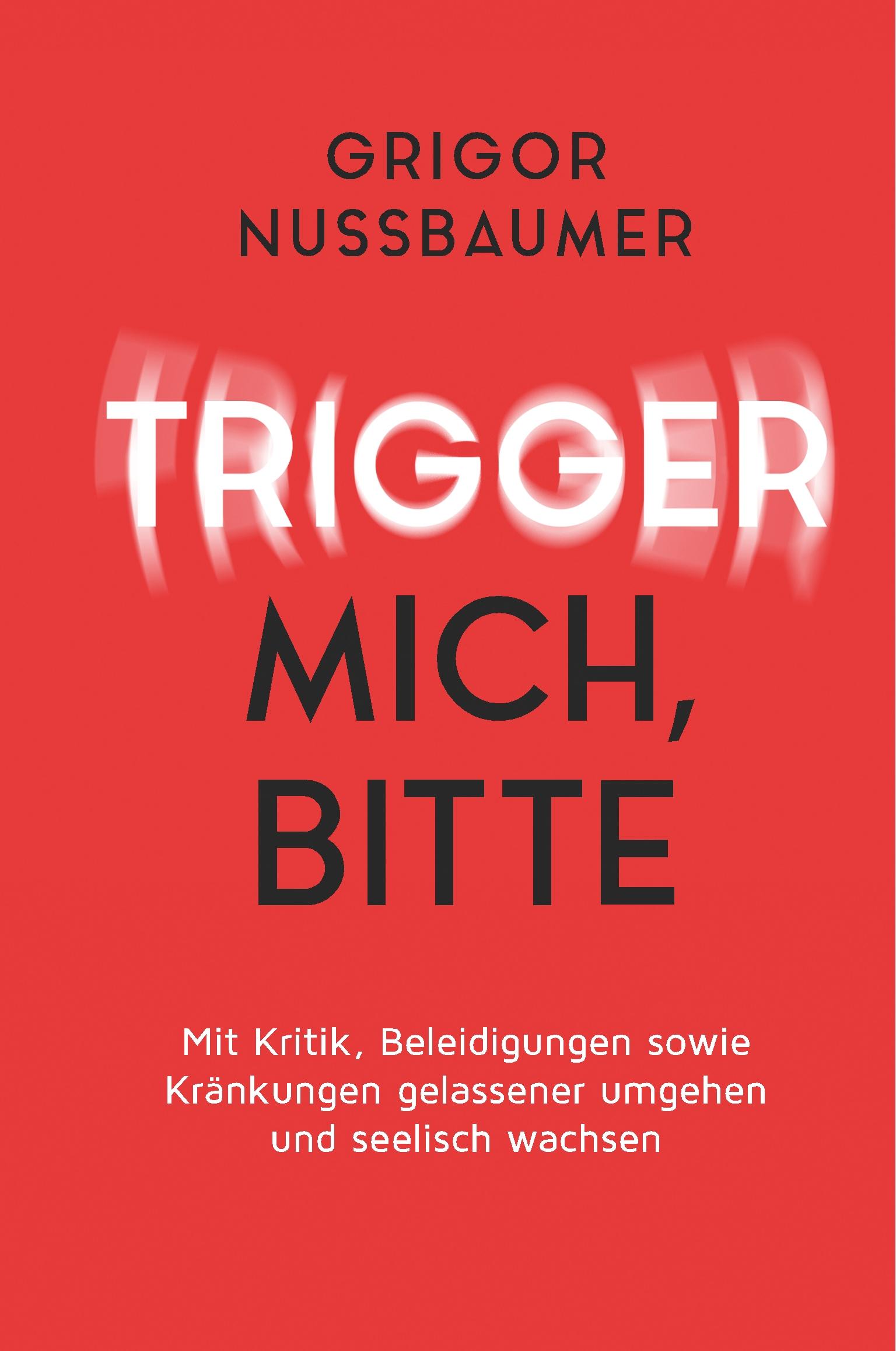 Trigger mich, bitte!