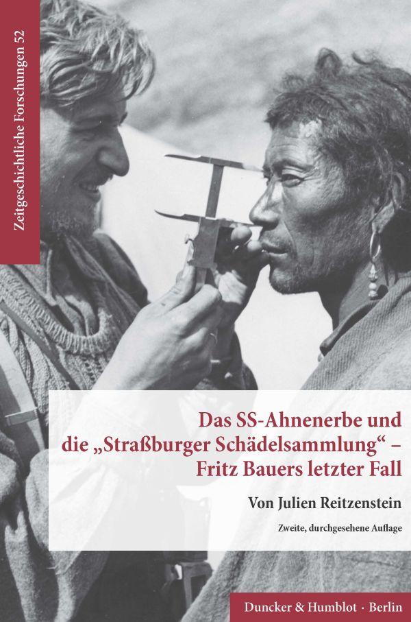 Das SS-Ahnenerbe und die »Straßburger Schädelsammlung« - Fritz Bauers letzter Fall.