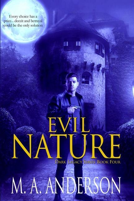 Evil Nature: Book Four in the Dark Legacy urban fantasy series