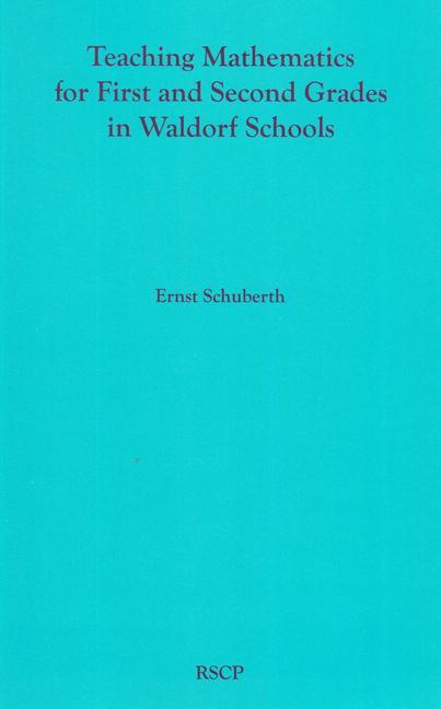 Teaching Mathematics for First and Second Grades in Waldorf Schools