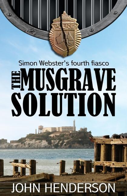 The Musgrave Solution: Simon Webster's Fourth Fiasco