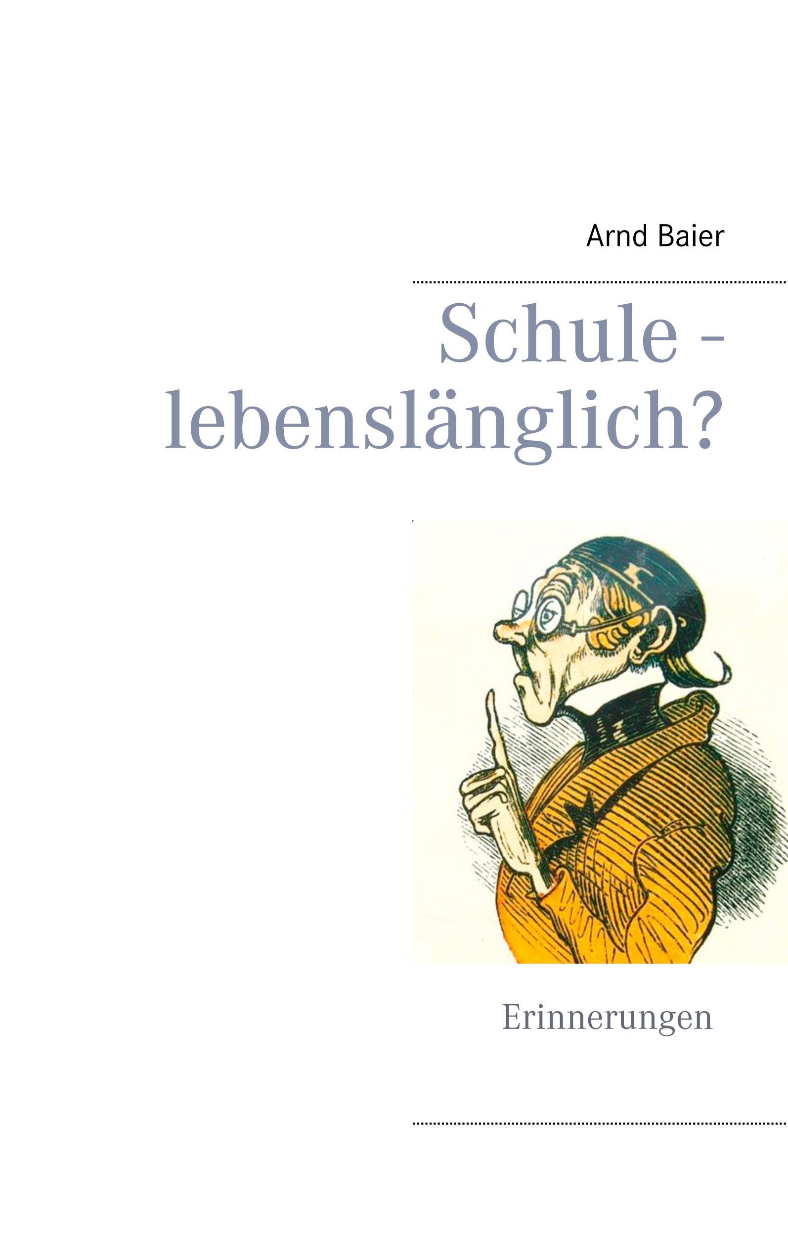 Schule - lebenslänglich?