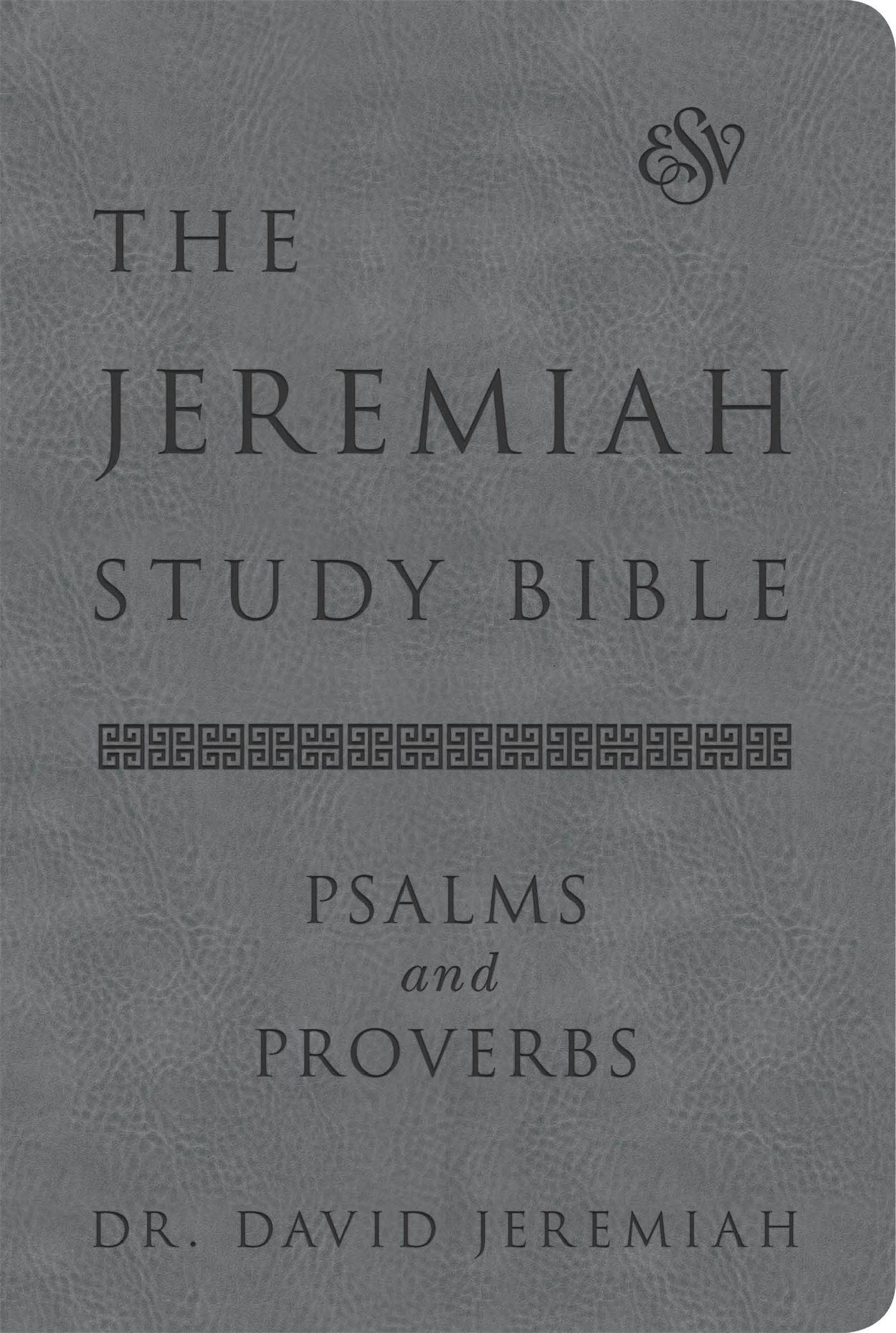 The Jeremiah Study Bible, Esv, Psalms and Proverbs (Gray)