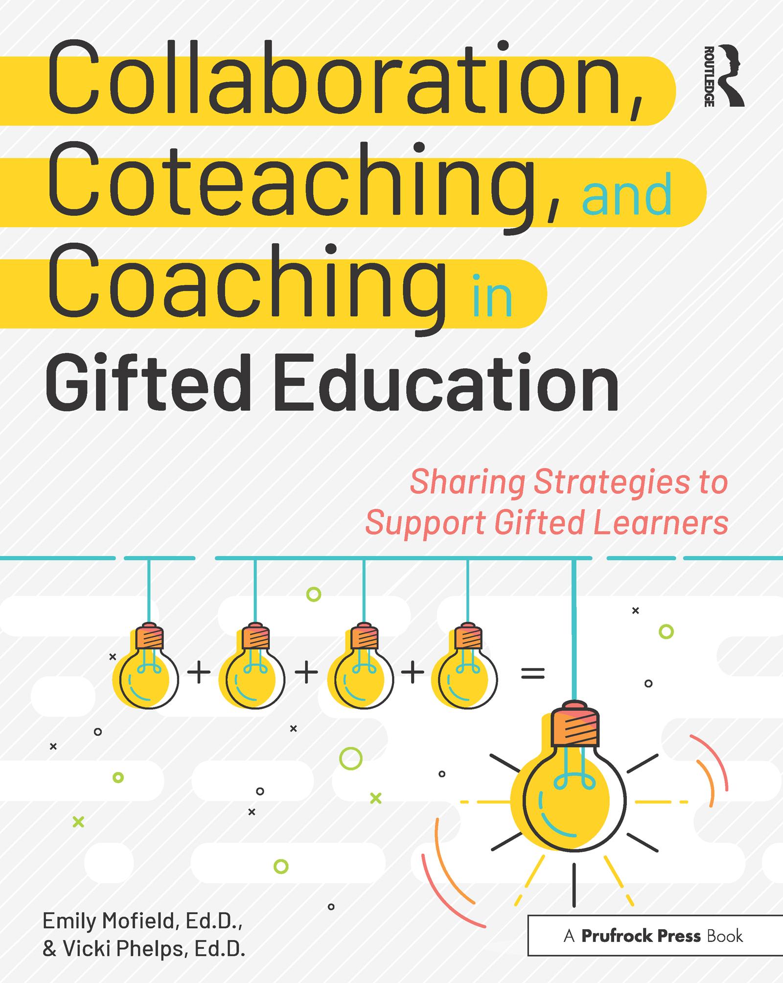 Collaboration, Coteaching, and Coaching in Gifted Education