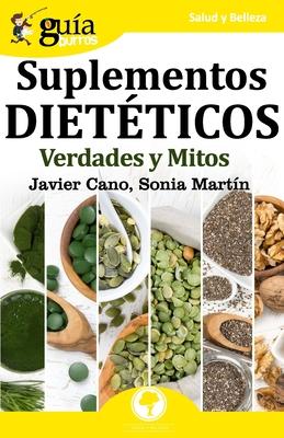 GuíaBurros Suplementos dietéticos: Verdades y mitos