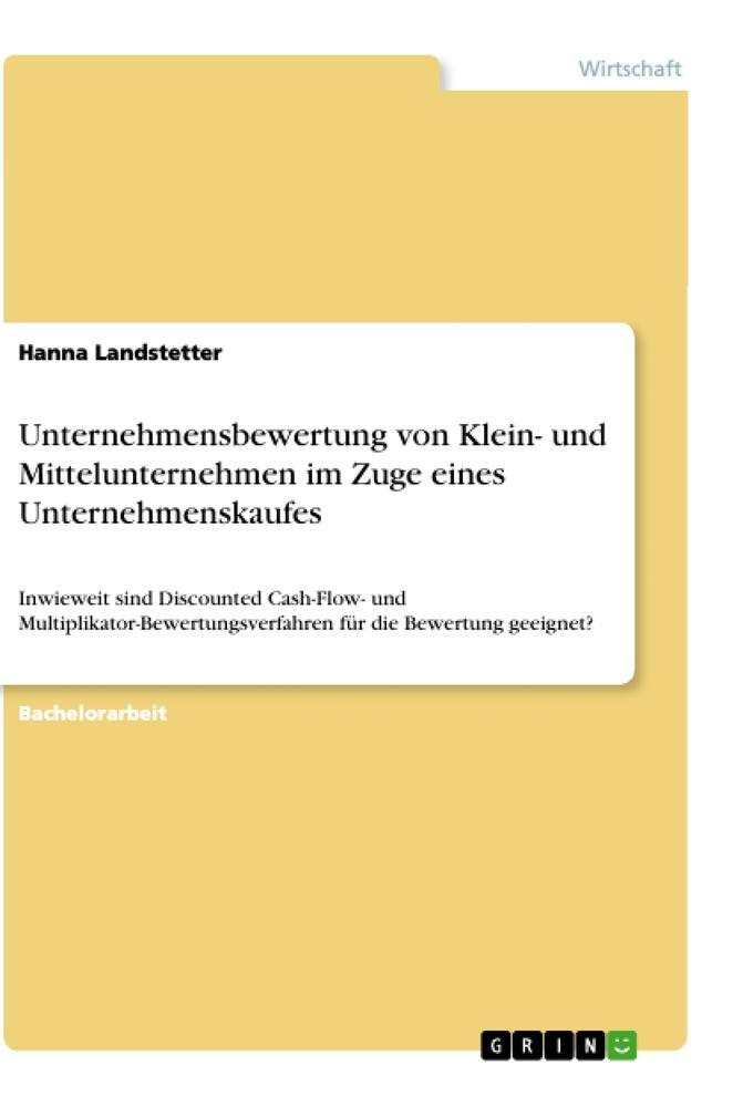 Unternehmensbewertung von Klein- und Mittelunternehmen im Zuge eines Unternehmenskaufes