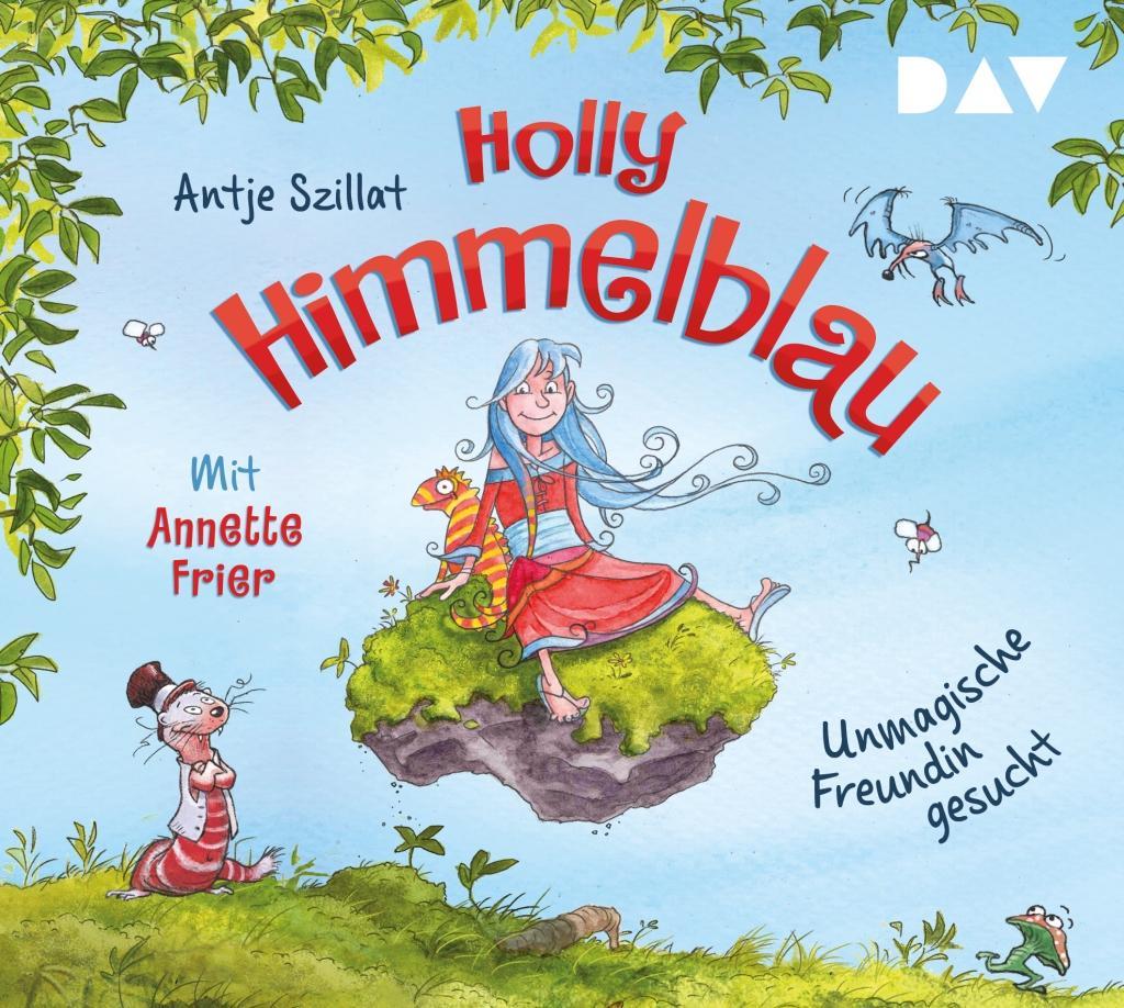 Holly Himmelblau - Teil 1: Unmagische Freundin gesucht