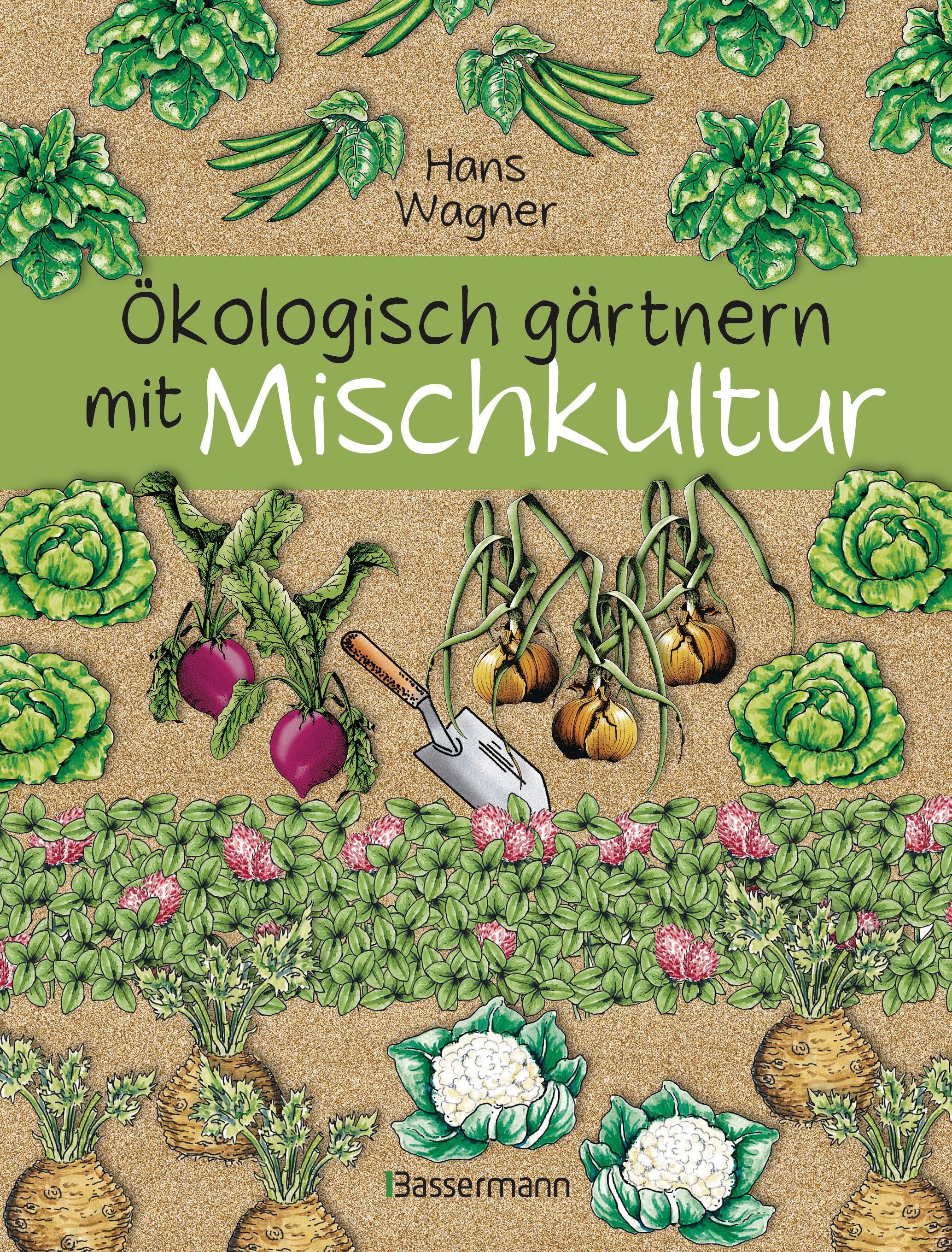 Ökologisch gärtnern mit Mischkultur.