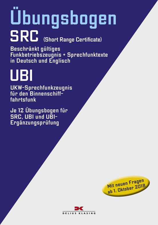 Übungsbogen Funkbetriebszeugnis (SRC) /  UKW-Sprechfunkzeugnis für den Binnenschifffahrtsfunk (UBI)