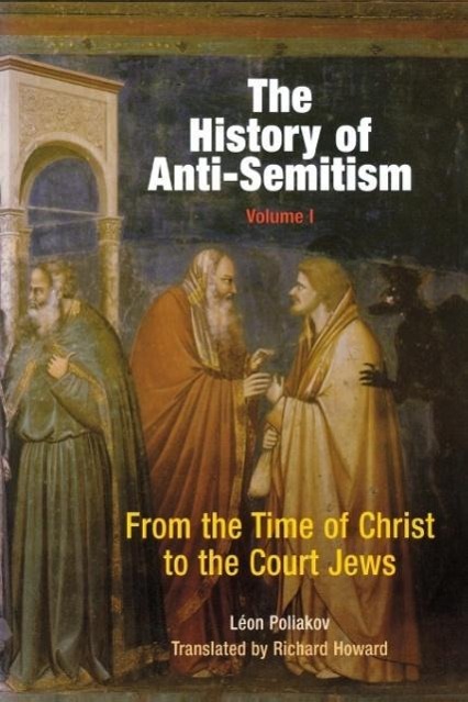 The History of Anti-Semitism, Volume 1