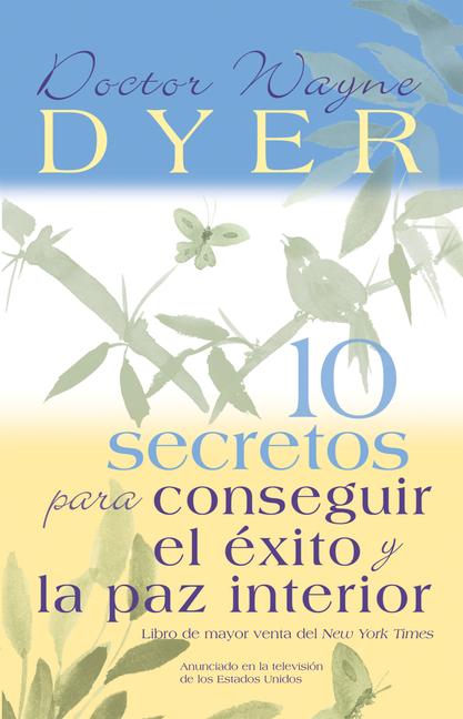 10 Secretos Para Conseguir El Éxito Y La Paz Interior