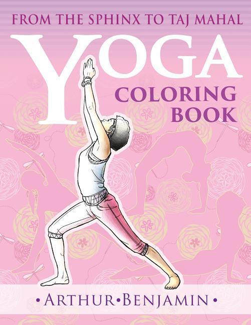 Yoga Coloring Book: From The Sphinx to Taj Mahal