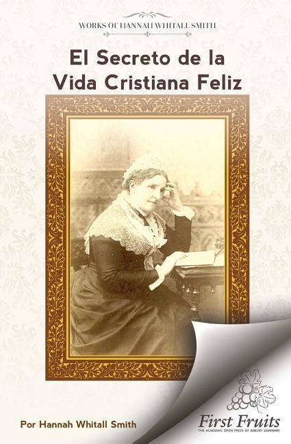 El Secreto de la Vida Cristiana Feliz